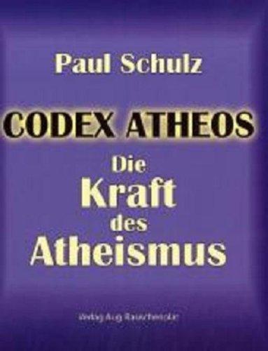 Codex Atheos: Die Kraft des Atheismus