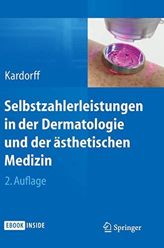 Selbstzahlerleistungen in der Dermatologie und der ästhetischen Medizin