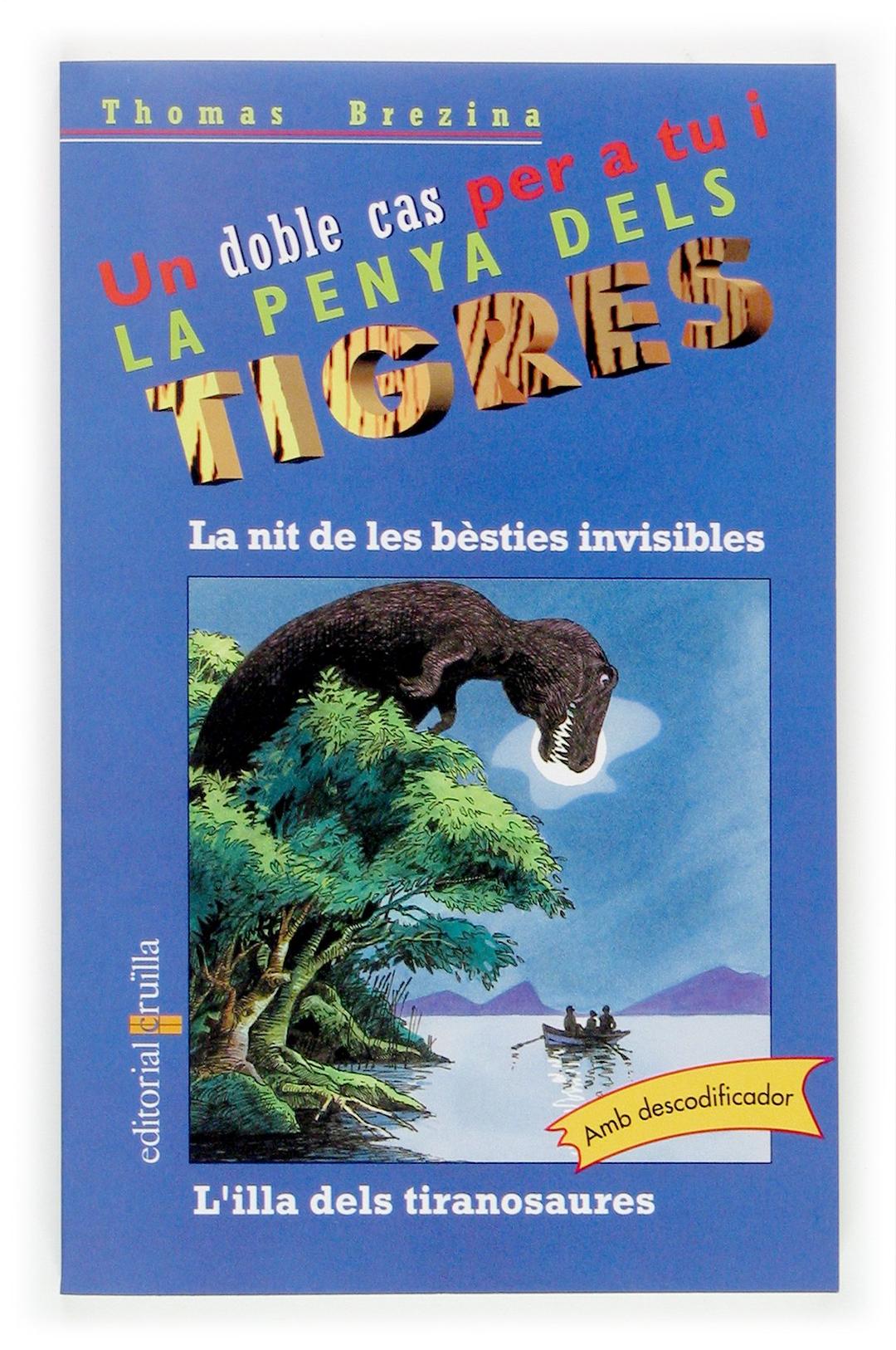 La nit de les bèsties invisibles / L'illa dels tiranosaures (Equipo tigre, Band 8)