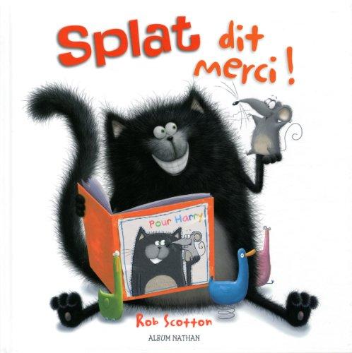 Splat le chat. Splat dit merci !