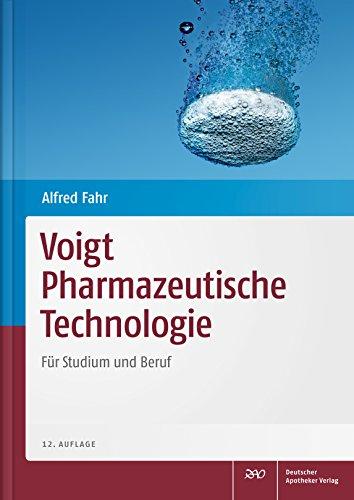 Voigt Pharmazeutische Technologie: Für Studium und Beruf