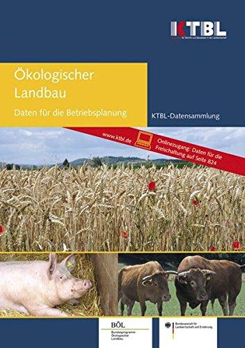 Ökologischer Landbau: Daten für die Betriebsplanung