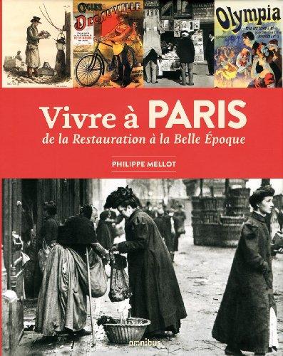 Vivre à Paris, de la Restauration à la Belle Epoque