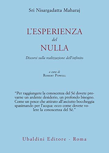 L'esperienza del nulla. Discorsi sulla realizzazione dell'infinito (Civiltà dell'Oriente)