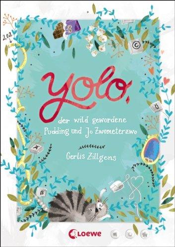 Yolo, der wild gewordene Pudding und Jo Zwometerzwo