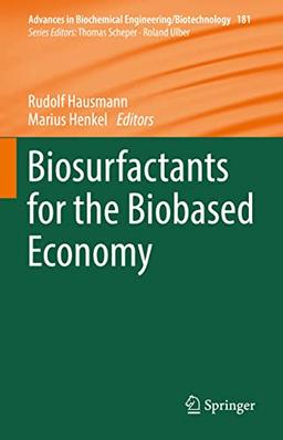 Biosurfactants for the Biobased Economy (Advances in Biochemical Engineering/Biotechnology, 181, Band 181)