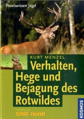 Verhalten, Hege und Bejagung des Rotwildes