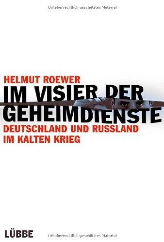 Im Visier der Geheimdienste: Deutschland und Russland im Kalten Krieg