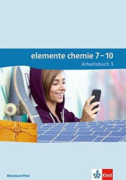 Elemente Chemie / Arbeitsbuch 3. Lernjahr (Klasse 9 oder 10): Ausgabe für Rheinland-Pfalz