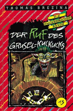 Die Knickerbocker-Bande, Bd.13, Der Ruf des Grusel-Kuckucks