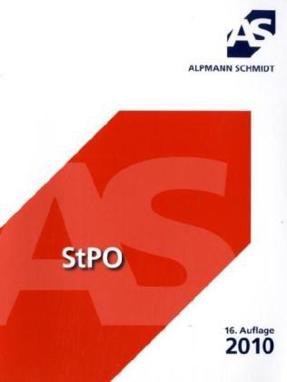 Skript Strafprozessordnung (StPO): Grundzüge des Strafverfahrensrechts. Überblick über das OWiG. 45 Fälle