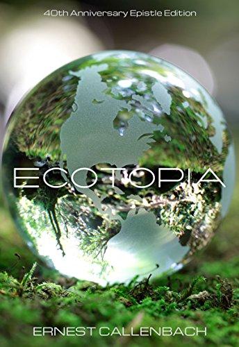 Ecotopia: 40th Anniversary Ed.