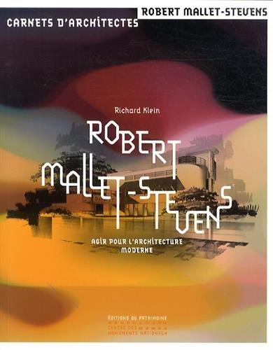 Robert Mallet-Stevens : agir pour l'architecture moderne