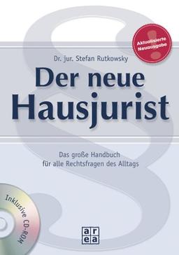 Der neue Hausjurist. Das große Handbuch für alle Rechtsfragen des Alltags