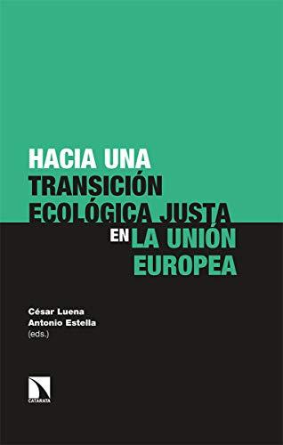 Hacia una transición ecológica justa en la Unión Europea (Investigación y Debate, Band 296)