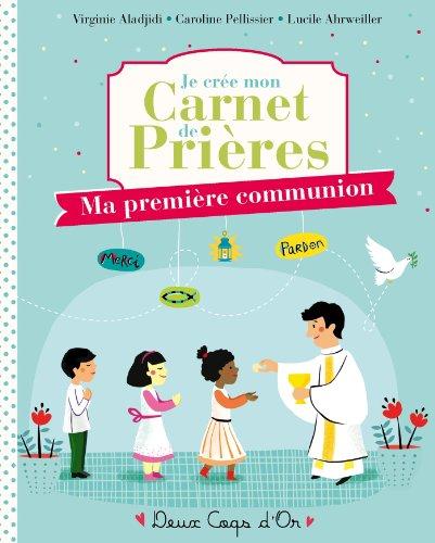 Je crée mon carnet de prières : ma première communion