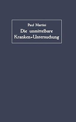 Die unmittelbare Kranken? Untersuchung: Ärztliches Sehen, Hören und Fühlen