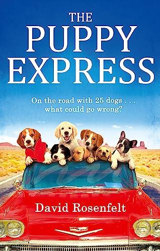 The Puppy Express: On the Road with 25 Rescue Dogs... What Could Go Wrong?