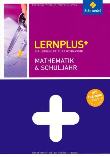 Lernplus - Die Lernhilfe fürs Gymnasium: Mathematik 6