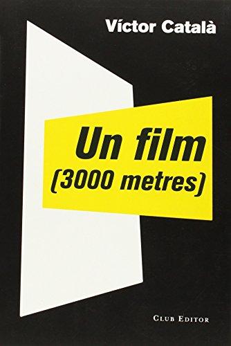 Un film (3000 metres) (El Club dels Novel·listes, Band 54)