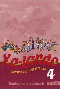 Xa-Lando - Lernen als Abenteuer. Deutsch- und Sachbuch: Xa-Lando - Deutsch- und Sachbuch: Schülerband 4