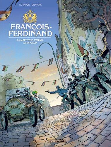 François-Ferdinand : la mort vous attend à Sarajevo