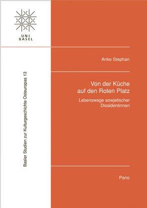 Von der Küche auf den Roten Platz (Basler Studien Zur Kulturgeschichte Osteuropas (Bsko))