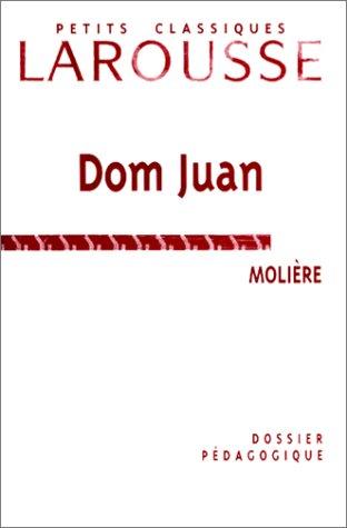 Dom Juan : Dossier pédagogique (Clalar)