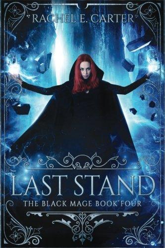 Last Stand (The Black Mage Book 4)