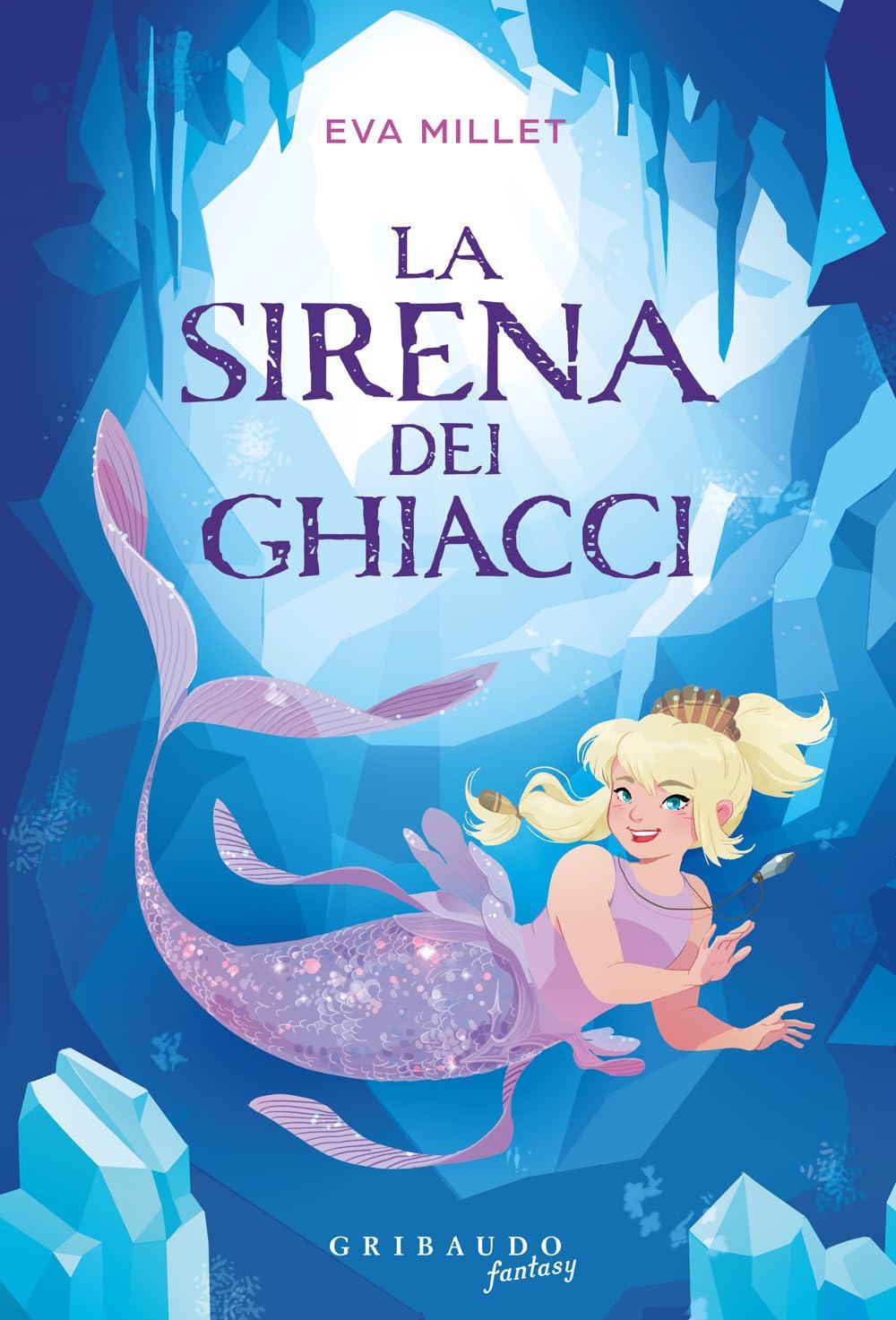 La sirena dei ghiacci (Fantasy. Pixie)