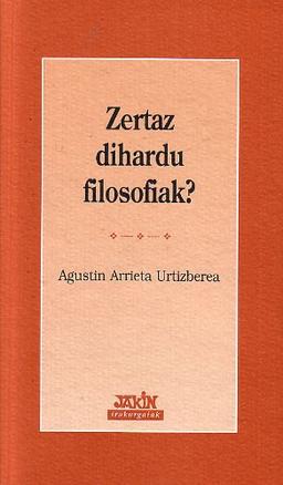 Zertaz Dihardu Filosofiak ? (Irakurgaiak)