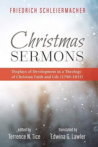 Christmas Sermons: Displays of Development in a Theology of Christian Faith and Life (1790–1833)