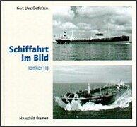 Schiffahrt im Bild, Tanker (I)