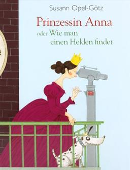 Prinzessin Anna oder Wie man einen Helden findet