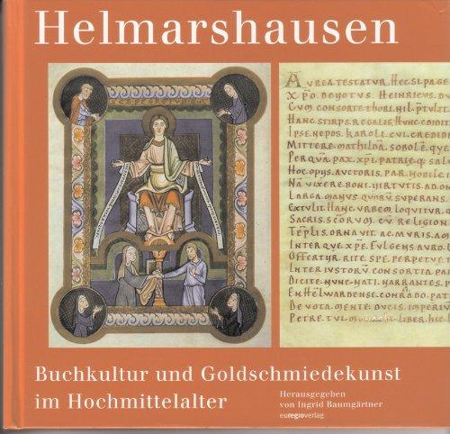 Helmarshausen: Buchkultur und Goldschmiedekunst im Hochmittelalter