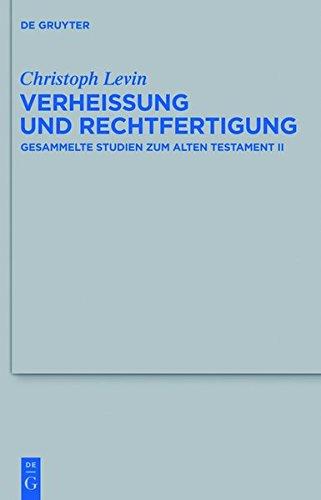 Verheißung und Rechtfertigung: Gesammelte Studien zum Alten Testament II (Beihefte zur Zeitschrift für die alttestamentliche Wissenschaft, Band 431)