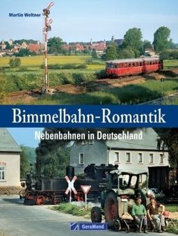 Bimmelbahn-Romantik: Nebenbahnen in Deutschland