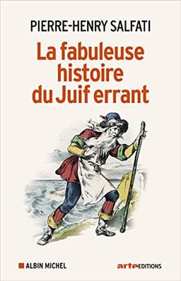 La fabuleuse histoire du Juif errant