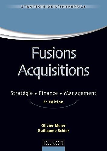 Fusions acquisitions : stratégie, finance, management