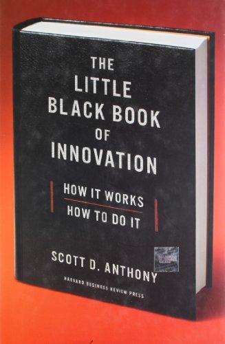 The Little Black Book of Innovation: How it Works, How to Do it