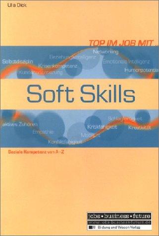 Top im Job mit Soft Skills: Soziale Kompetenz von A - Z