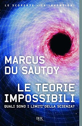 Le teorie impossibili. Quali sono i limiti della scienza?