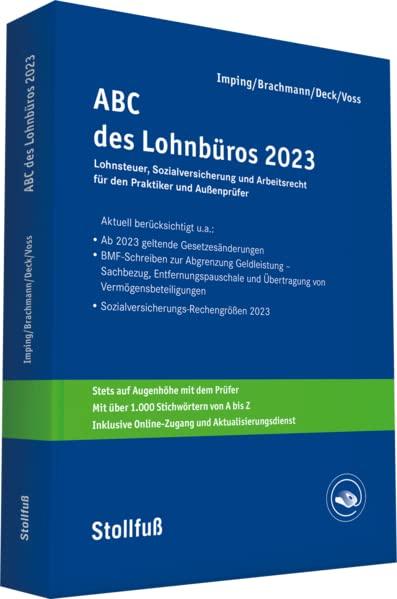 ABC des Lohnbüros 2023: Lohn- und Gehaltsabrechnung 2023 von A-Z. Lohnsteuer. Sozialversicherung. Mit Beiträgen zum Arbeitsrecht (Stollfuss-Ratgeber)