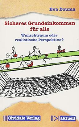 Sicheres Grundeinkommen für alle: Wunschtraum oder realistische Perspektive? (Cividale aktuell)