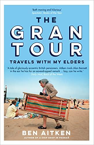 The Gran Tour: Travels With My Elders