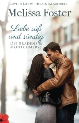 Liebe süß und sündig (Die Bradens & Montgomerys, Pleasant Hill – Oak Falls, Band 8)