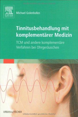 Tinnitusbehandlung mit komplementärer Medizin: TCM und andere komplementäre Verfahren bei Ohrgeräuschen