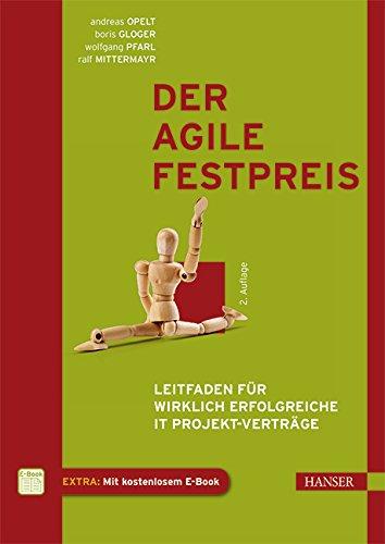 Der agile Festpreis: Leitfaden für wirklich erfolgreiche IT-Projekt-Verträge