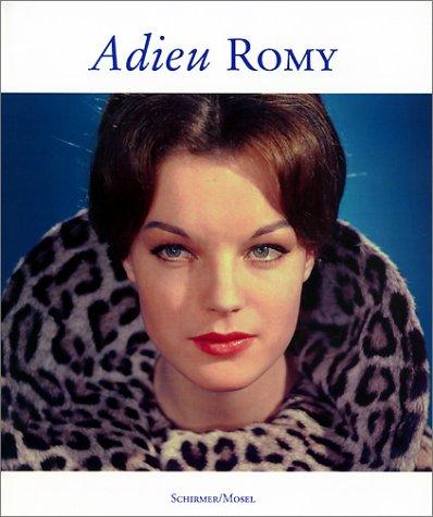 Adieu Romy. Photographische Erinnerungen an Romy Schneider