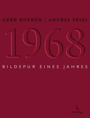 1968: Bildspur eines Jahres